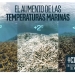 #C16Alerta: noticias de medio ambiente: aumento de la temperatura marina